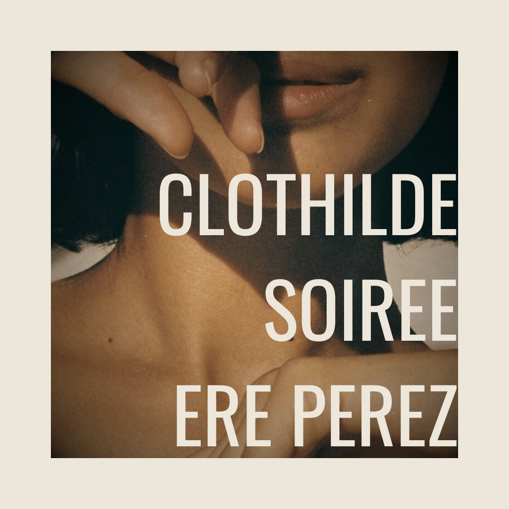 CLOTHILDE SOIREE - ERE PEREZ